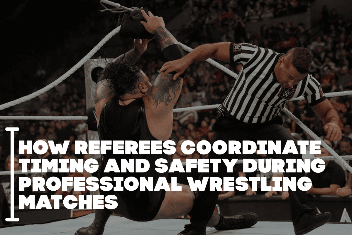 How Referees Coordinate Timing and Safety During Professional Wrestling Matches