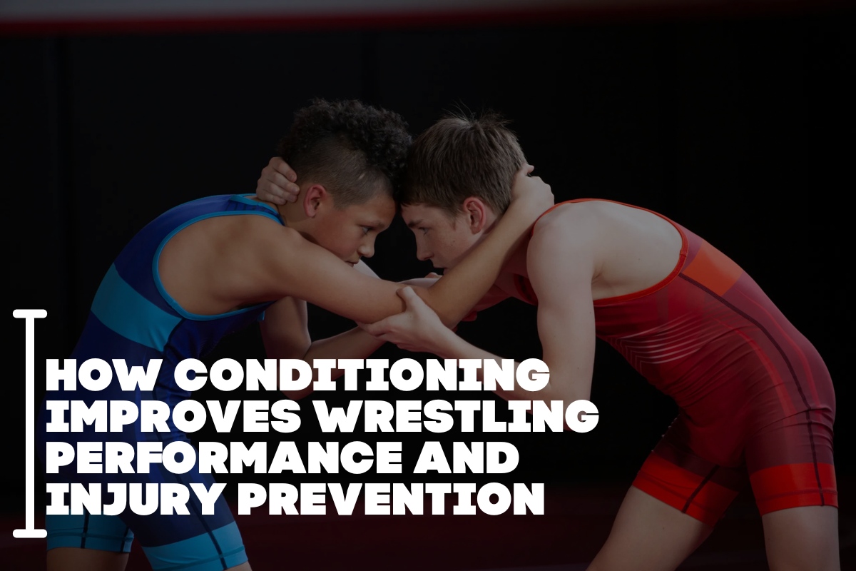 How Conditioning Improves Wrestling Performance And Injury Prevention